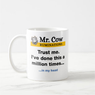 Mr. Cow mug. Trust me. I've done this a million x Coffee Mug