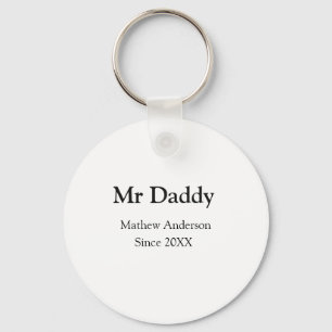 Mr Daddy since add year name parents father name g Key Ring