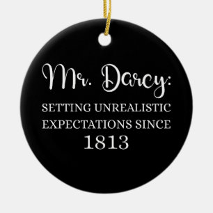Mr. Darcy: Unrealistic Expectations Since 1813 I Ceramic Tree Decoration