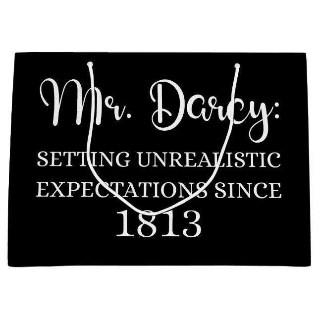 Mr. Darcy: Unrealistic Expectations Since 1813 I Large Gift Bag (Front)
