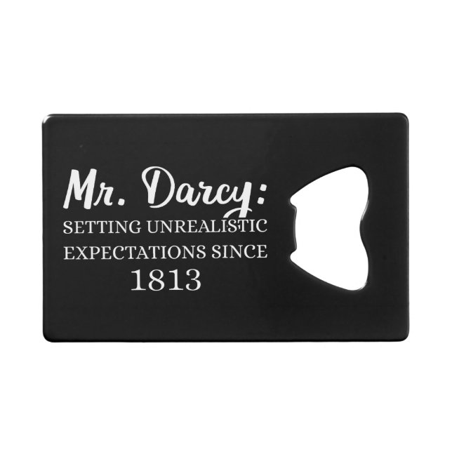 Mr. Darcy: Unrealistic Expectations Since 1813 II (Front (Horizontal))