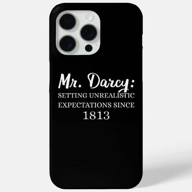 Mr. Darcy: Unrealistic Expectations Since 1813 II Case-Mate iPhone Case (Back)