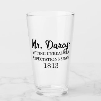 Mr. Darcy: Unrealistic Expectations Since 1813 II Glass