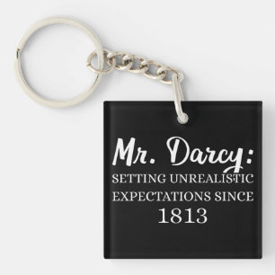 Mr. Darcy: Unrealistic Expectations Since 1813 II Key Ring