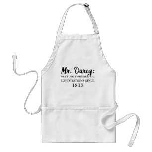 Mr. Darcy: Unrealistic Expectations Since 1813 II Standard Apron