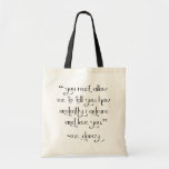 Mr. Darcy's Proposal tote bag Pride and Prejudice<br><div class="desc">The infamous words from Mr. Darcy's first proposal to Lizzy.  Inspired by the Little Literary Classics cloth books,  available on Etsy and Spoonflower!</div>