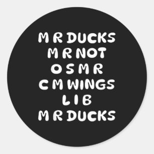 Mr Ducks Mr Not Osar Cm Wings Funny Duck  Classic Round Sticker