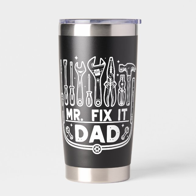 Mr. Fix It Dad Father's Day Insulated Tumbler (Left)