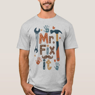Mr. Fix It Father's Day Card T-Shirt