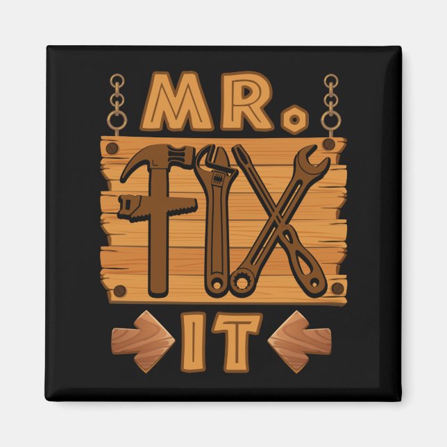 Mr Fix It Proud Handyman Repairman Dad Magnet (Front)