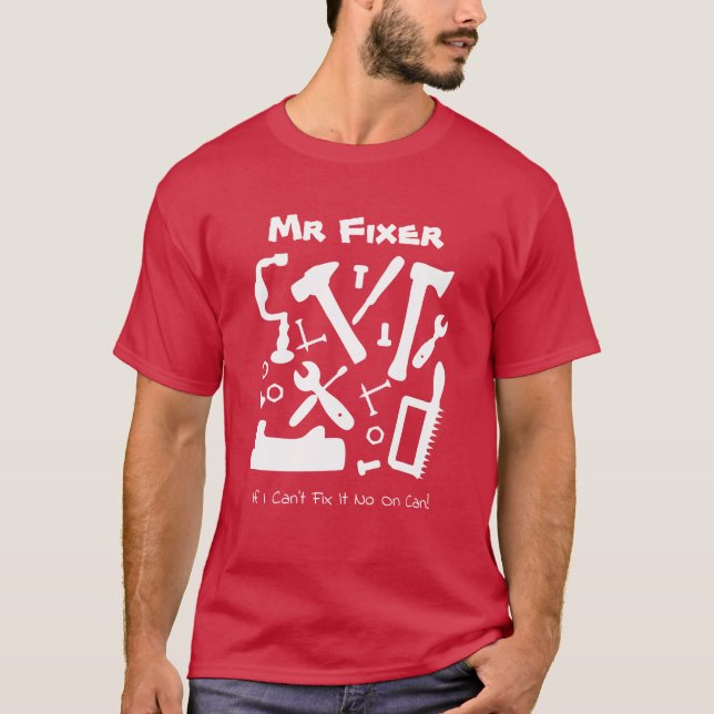 Mr Fixer Handyman Tools Funny Slogan T-Shirt (Front)