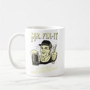 Mr. Fixit: After this Beer  Coffee Mug