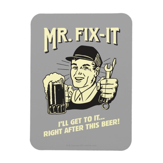 Mr. Fixit: After this Beer Magnet (Vertical)