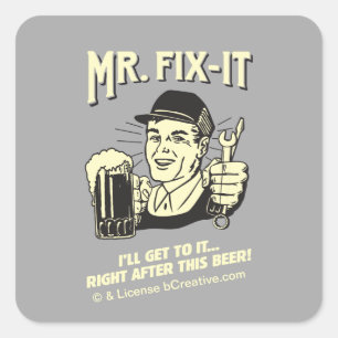 Mr. Fixit: After this Beer Square Sticker