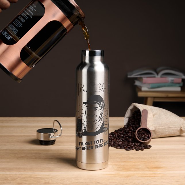 Mr. Fixit: After this Beer Water Bottle (Coffee)