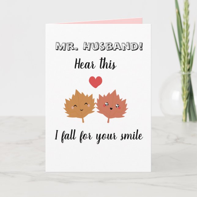 Mr. Husband Hear this I fall for you valentines Holiday Card (Front)
