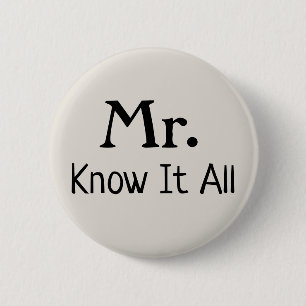 Mr. Know It All Name Plate 6 Cm Round Badge