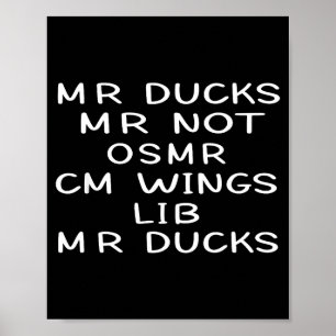 Mr M R Ducks T, Funny Duck Lover, Waterfowl Quote  Poster