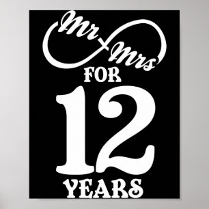 Mr Mrs For 12 Years 1st Wedding Anniversary  Poster