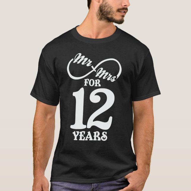 Mr. & Mrs. For 12 Years 1st Wedding Anniversary T-Shirt (Front)