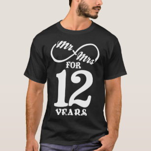 Mr Mrs For 12 Years 1st Wedding Anniversary  T-Shirt