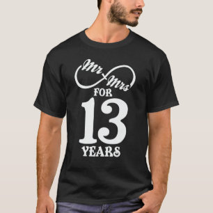 Mr. & Mrs. For 13 Years 1st Wedding Anniversary T-Shirt
