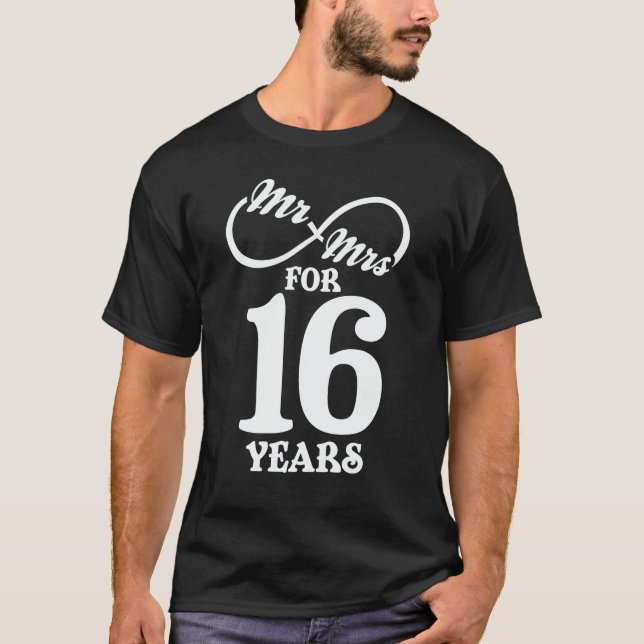 Mr. & Mrs. For 16 Years 16th Wedding Anniversary T-Shirt (Front)