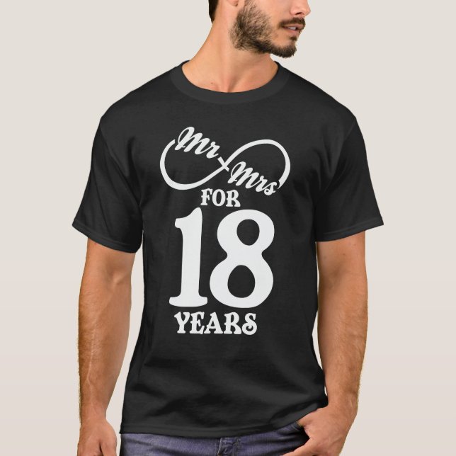 Mr. & Mrs. For 18 Years 18th Wedding Anniversary T-Shirt (Front)