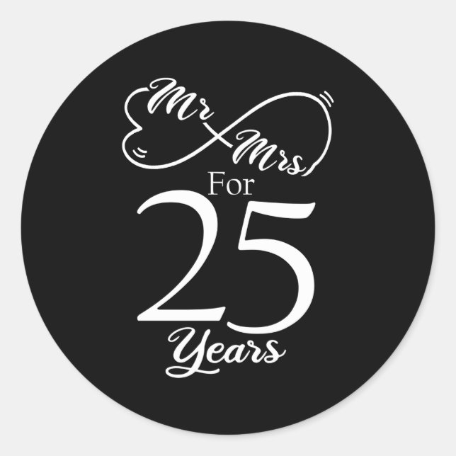 Mr Mrs For 25 Years 25Th Wedding Anniversary Classic Round Sticker (Front)