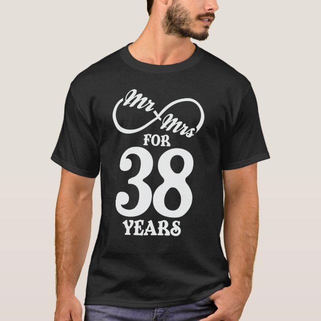 Mr. & Mrs. For 38 Years 38th Wedding Anniversary T-Shirt (Front)