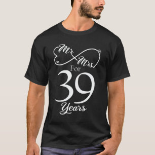 Mr. & Mrs. For 39 Years 1st Wedding Anniversary T-Shirt