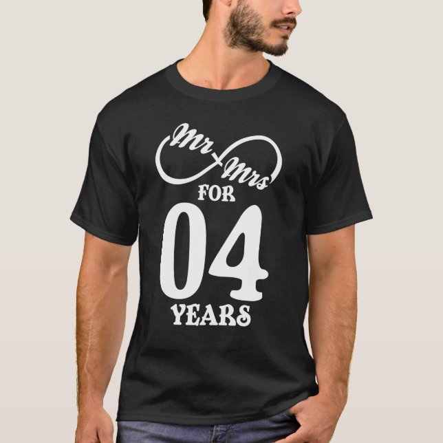 Mr. & Mrs. For 4 Years 4th Wedding Anniversary T-Shirt (Front)