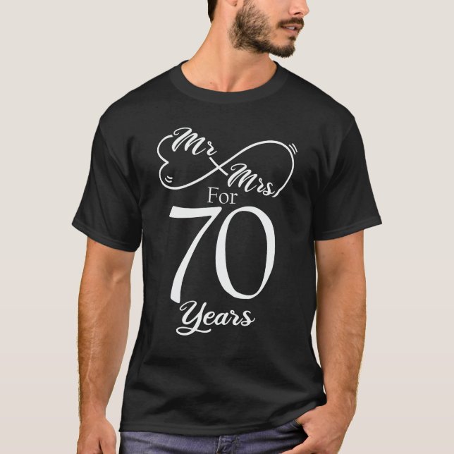 Mr. & Mrs. For 70 Years 70th Wedding Anniversary T-Shirt (Front)