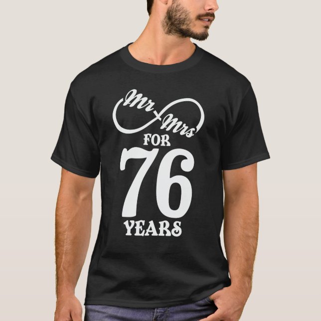 Mr. & Mrs. For 76 Years 76th Wedding Anniversary T-Shirt (Front)