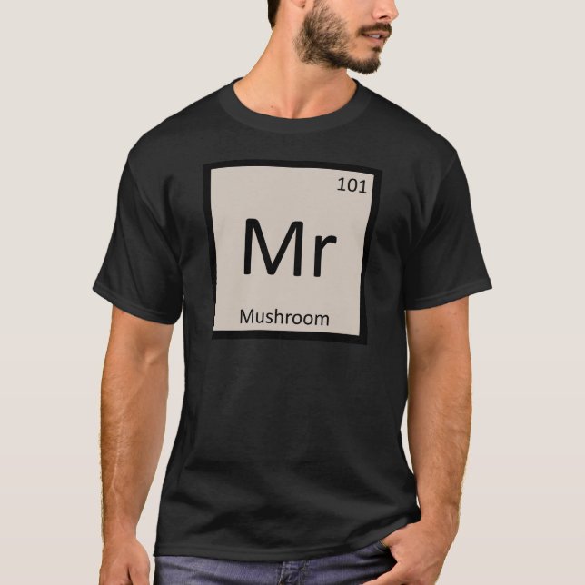 Mr - Mushroom Vegetable Chemistry Periodic Table T-Shirt (Front)