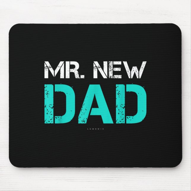 Mr. New Dad . Funny New Dad Tee Shirts  Mouse Mat (Front)