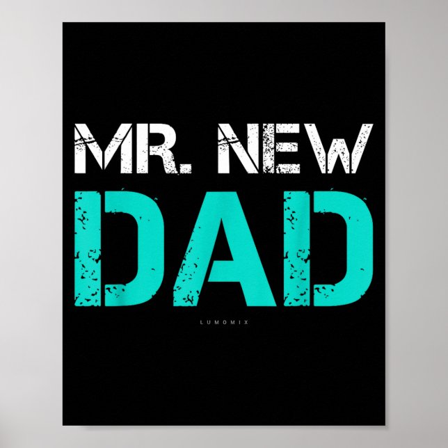 Mr. New Dad . Funny New Dad Tee Shirts  Poster (Front)