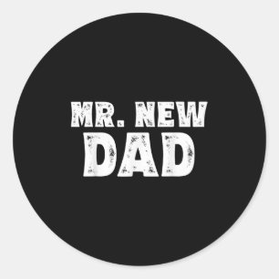Mr. New Dad Funny New Father Quote Gift Dads  Classic Round Sticker