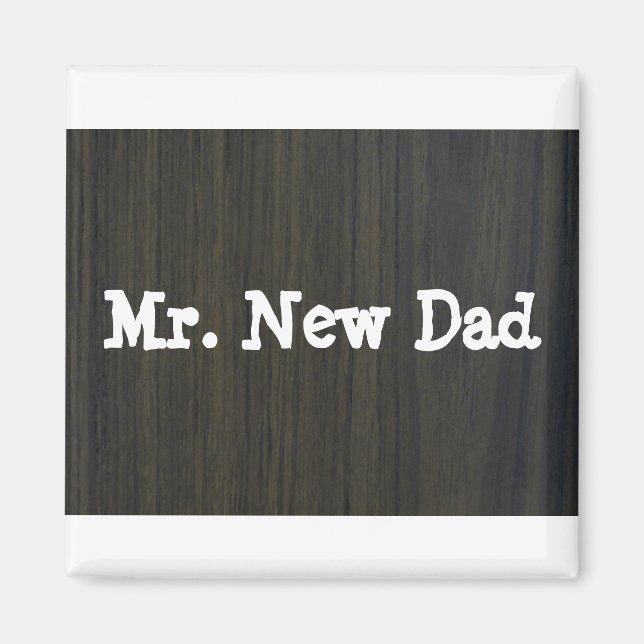 Mr. New Dad magnet (Front)
