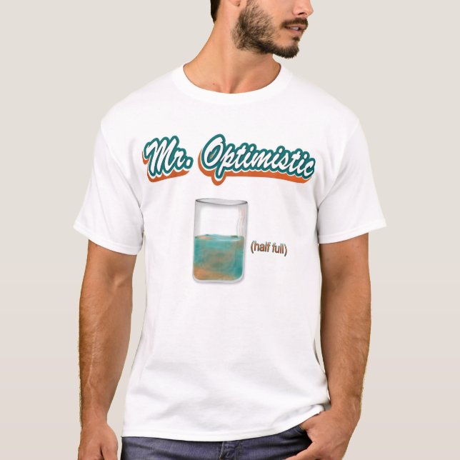 Mr. Optimistic T-Shirt (Front)