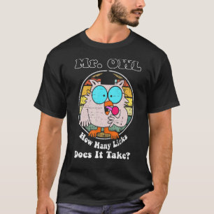 Mr OWL How Many Licks Does It Take Retro T-Shirt