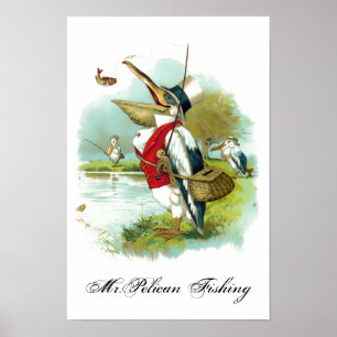 MR PELICAN FISHING POSTER