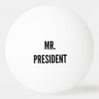 mr. President Funny College Humour Beer Pong 