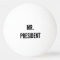 mr. President Funny College Humour Beer Pong 