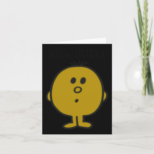 Mr Quiet Card
