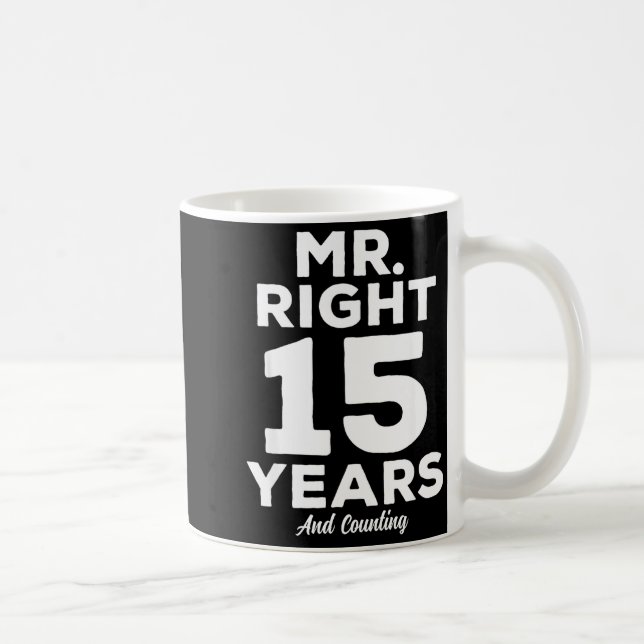 Mr. Right 15 Years Wedding Anniversary Funny Match Coffee Mug (Right)