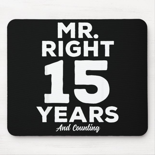 Mr. Right 15 Years Wedding Anniversary Funny Match Mouse Mat (Front)