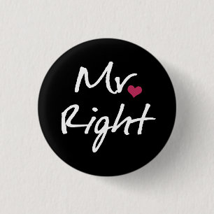 Mr Right 3 Cm Round Badge