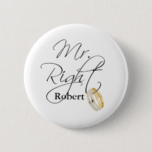 Mr Right 6 Cm Round Badge