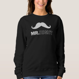 Mr Right for Men with Schnapuzer Sarcasm Irony Sweatshirt